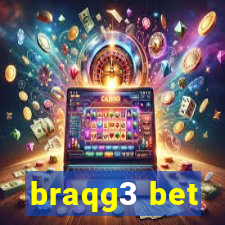 braqg3 bet